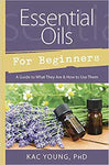 Essential Oils for Beginners by Kac Young