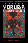 Handbook of Yorbua Religious Concepts by Baba Ifa Karade