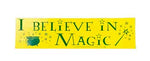 I Believe In Magic