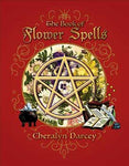 Book of Flower Spells by Cheralyn Darcey