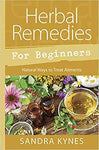 Herb Remedies for Beginners by Sandra Kynes
